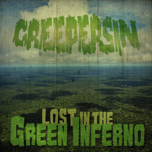 Creepersin : Lost In The Green Inferno
